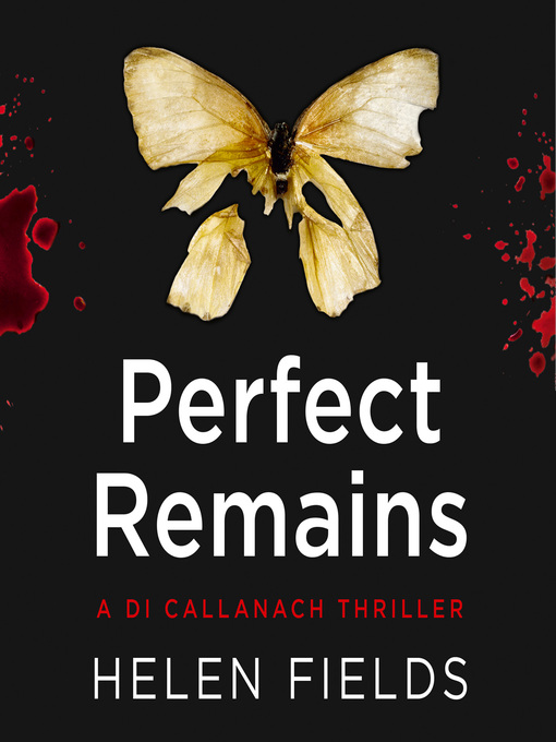 Title details for Perfect Remains by Helen Fields - Available